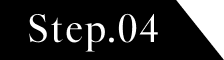 Step.04